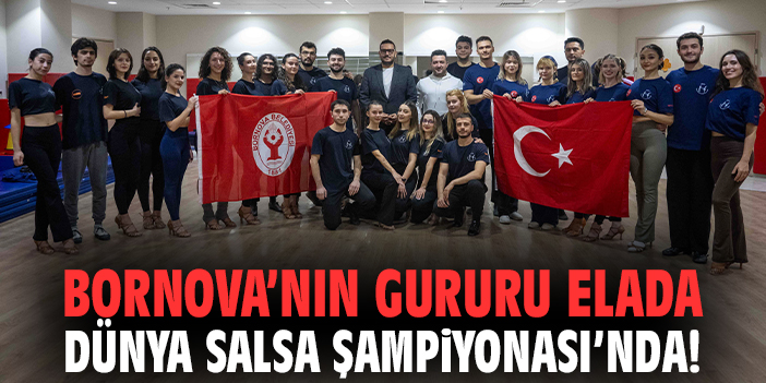 Bornova’nın gururu ELADA Dünya Salsa Şampiyonası’nda!
