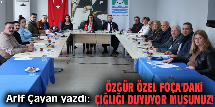 Özgür Özel Foça'daki çığlığı duyuyor musunuz!