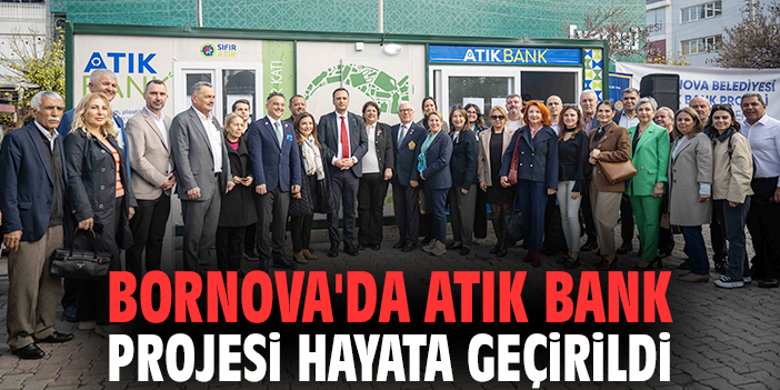 Bornova'da Atık Bank Projesi hayata geçirildi
