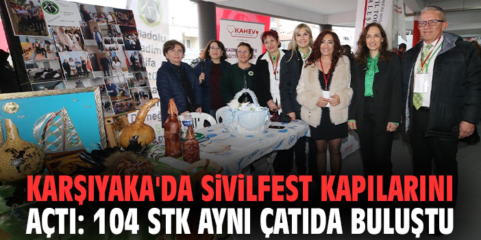 Karşıyaka'da Sivilfest kapılarını açtı: 104 STK aynı çatıda buluştu