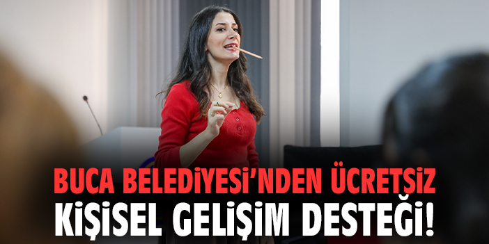 Buca Belediyesi’nden ücretsiz kişisel gelişim desteği!