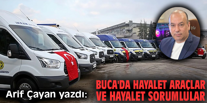 Buca'da hayalet araçlar ve hayalet sorumlular