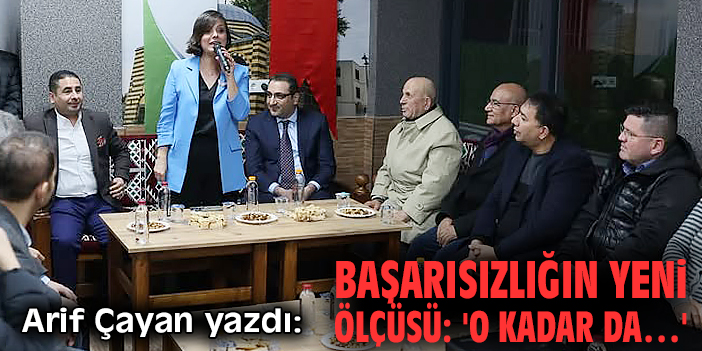 Başarısızlığın yeni ölçüsü: 'O kadar da…’