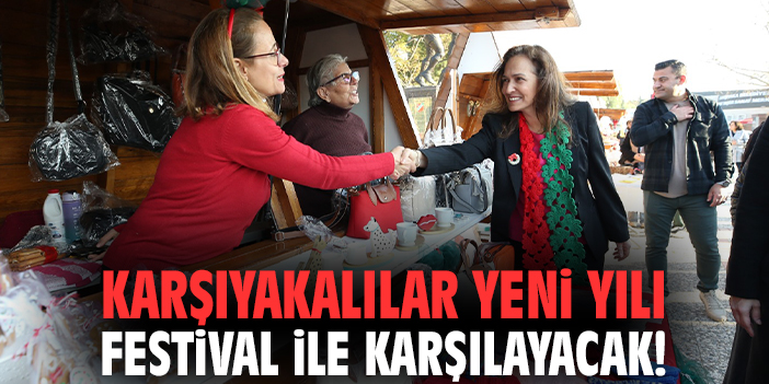 Karşıyakalılar Yeni Yılı festival ile karşılayacak!