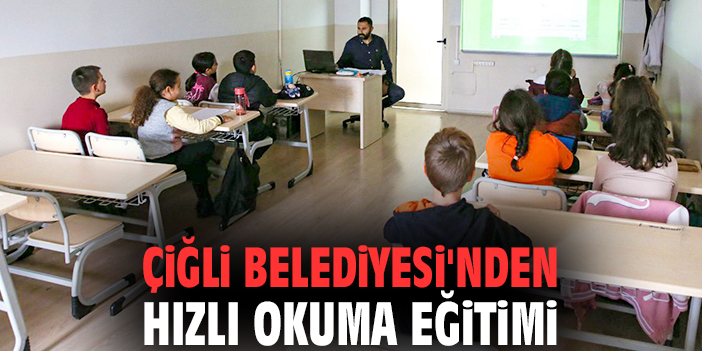 Çiğli Belediyesi'nden hızlı okuma eğitimi