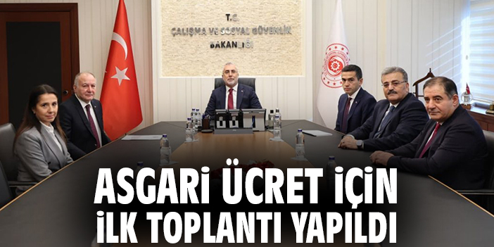 Asgari ücret için ilk toplantı yapıldı