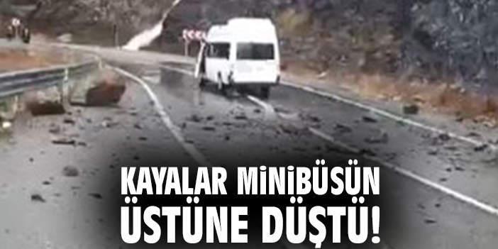 Kayalar minibüsün üstüne düştü!