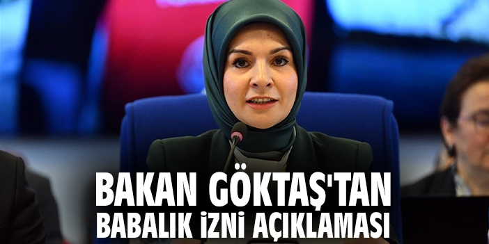 Bakan Göktaş'tan babalık izni açıklaması