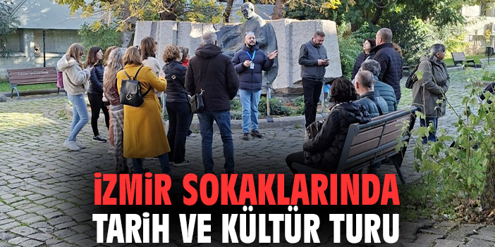 İzmir sokaklarında tarih ve kültür turu
