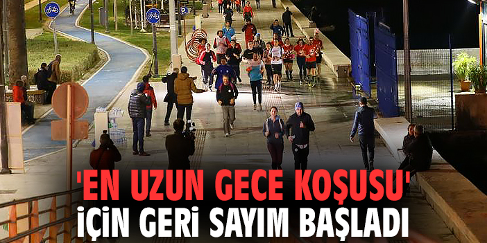 İzmir'de 'En Uzun Gece Koşusu' için geri sayım başladı