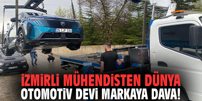 İzmirli mühendisten dünya otomotiv devi markaya dava!