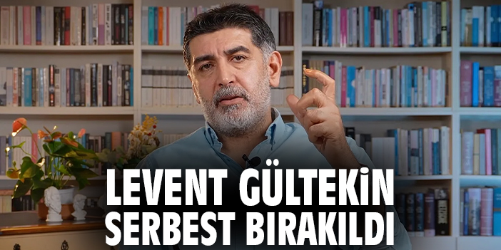 Levent Gültekin serbest bırakıldı