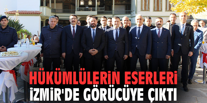 Hükümlülerin eserleri İzmir'de görücüye çıktı