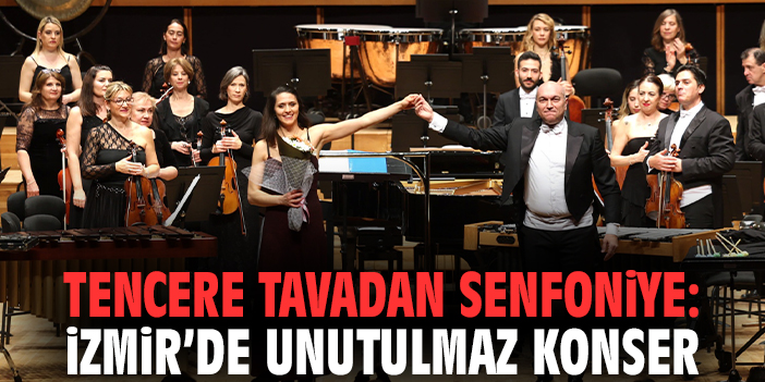 İzmir’de Unutulmaz Konser: Tencere Tavadan Senfoniye
