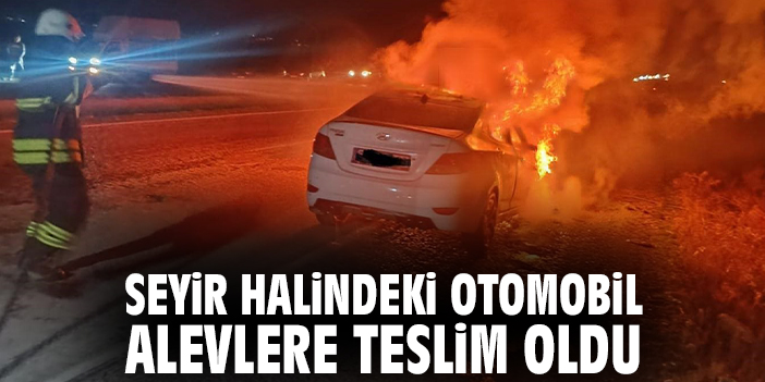 Seyir halindeki otomobil alevlere teslim oldu