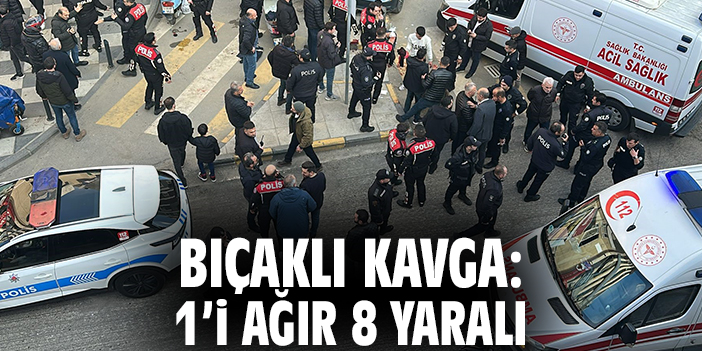 Bıçaklı kavga: 1’i ağır 8 yaralı