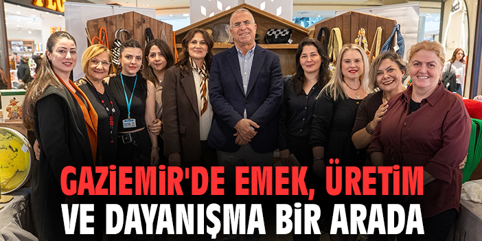 Gaziemir'de emek, üretim ve dayanışma bir arada