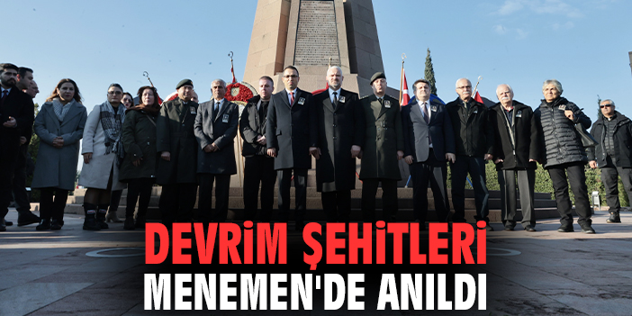 Devrim şehitleri Menemen'de anıldı