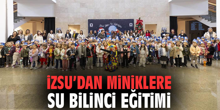 İZSU'dan Miniklere Su Bilinci Eğitim