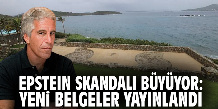 Epstein skandalı büyüyor: Yeni belgeler yayınlandı