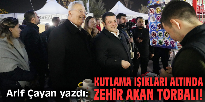 Kutlama ışıkları altında zehir akan Torbalı!