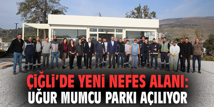 Çiğli’de Yeni Nefes Alanı: Uğur Mumcu Parkı Açılıyor