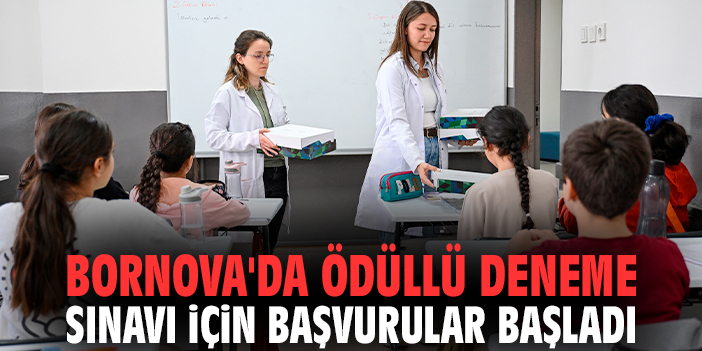 Bornova'da ödüllü deneme sınavı için başvurular başladı