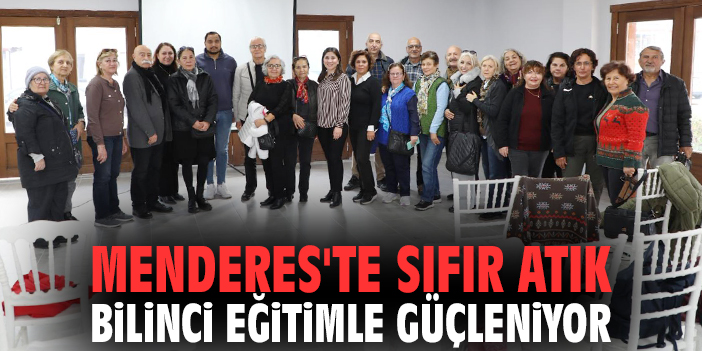 Menderes'te Sıfır Atık bilinci eğitimle güçleniyor