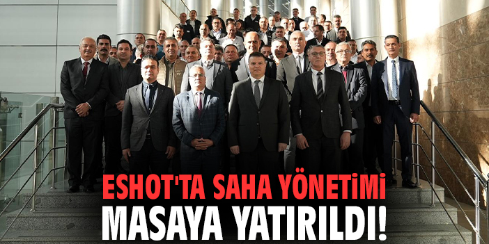 ESHOT'ta saha yönetimi masaya yatırıldı!