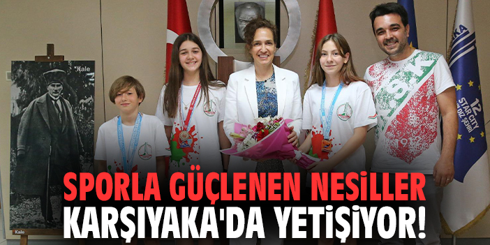 Sporla güçlenen nesiller Karşıyaka'da yetişiyor!