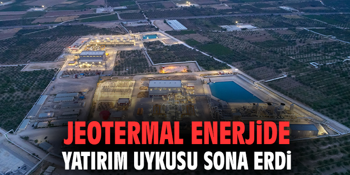 Jeotermal Enerjide Yatırım Uykusu Sona Erdi