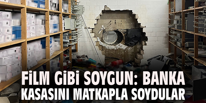 Film gibi soygun: Banka kasasını matkapla soydular