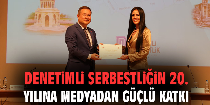 Denetimli Serbestliğin 20. Yılına Medyadan Güçlü Katkı