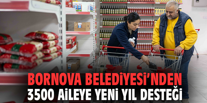 Bornova Belediyesi’nden 3.500 aileye yeni yıl desteği