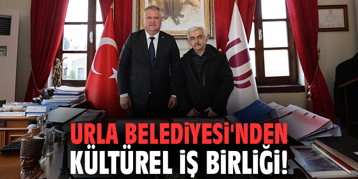 Urla Belediyesi'nden kültürel iş birliği!