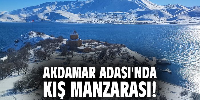 Akdamar Adası'nda kış manzarası!