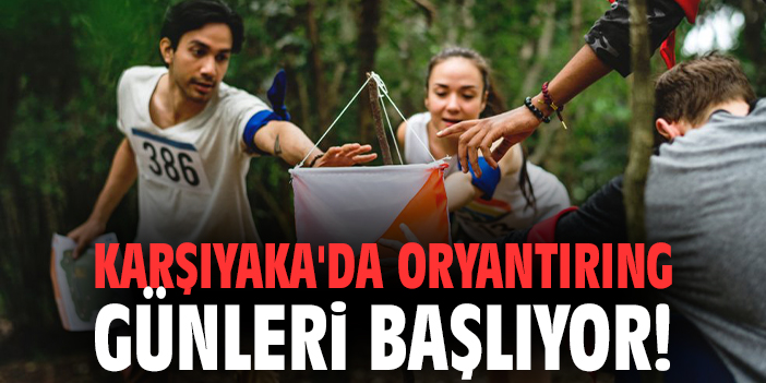 Karşıyaka'da Oryantiring Günleri Başlıyor
