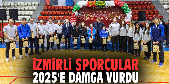 İzmirli sporcular 2025'e damga vurdu
