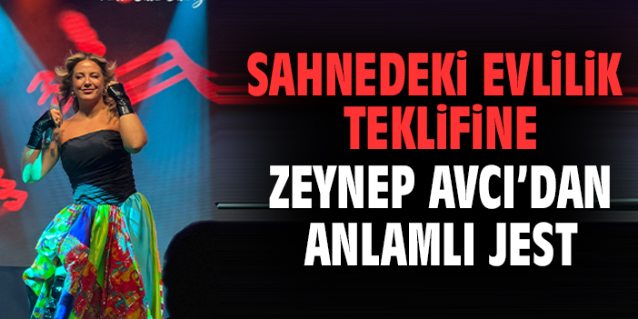 Sahnedeki Evlilik Teklifine Zeynep Avcı'dan Anlamlı Jest