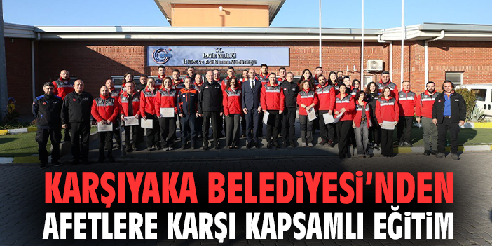Karşıyaka Belediyesi’nden Afetlere Karşı Kapsamlı Eğitim