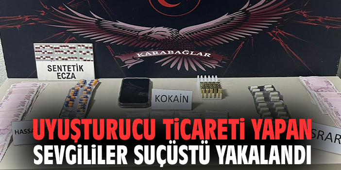 Uyuşturucu Ticareti Yapan Sevgililer Suçüstü Yakalandı