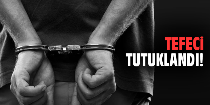 Tefeci tutuklandı!