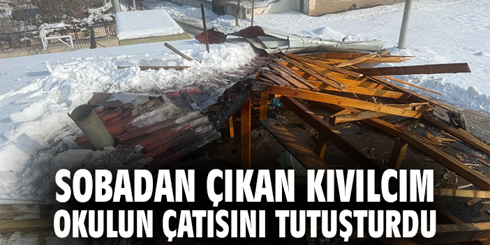 Sobadan Çıkan Kıvılcım Okulun Çatısını Tutuşturdu