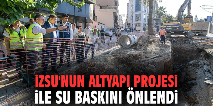 İZSU'nun altyapı projesi ile su baskını önlendi
