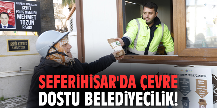 Seferihisar'da çevre dostu belediyecilik!