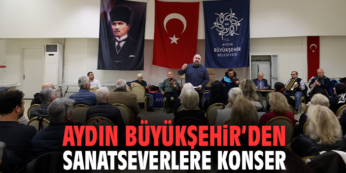 Aydın Büyükşehir'den sanatseverlere konser
