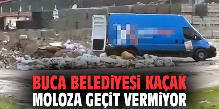 Buca Belediyesi kaçak moloza geçit vermiyor