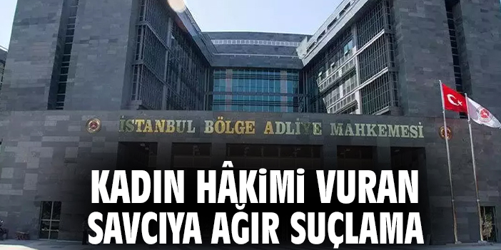 Kadın Hâkimi Vuran Savcıya Ağır Suçlama