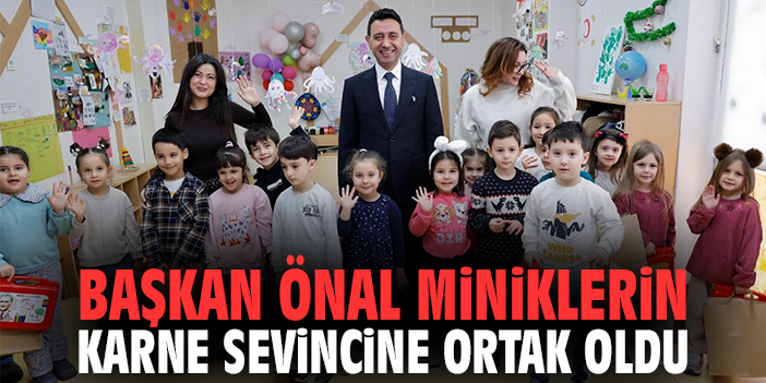 Başkan Önal miniklerin karne sevincine ortak oldu