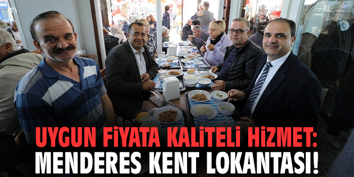 Uygun fiyata kaliteli hizmet: Menderes Kent Lokantası!